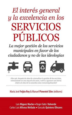 INTERÉS GENERAL Y LA EXCELENCIA EN LOS SERVICIOS PÚBLICOS, EL