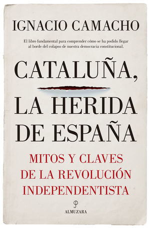 CATALUÑA, LA HERIDA DE ESPAÑA