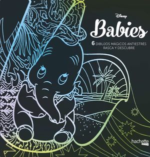 DISNEY BABIES. 6 DIBUJOS MÁGICOS: RASCA Y DESCUBRE