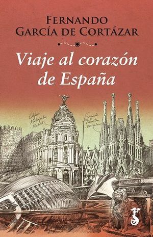 VIAJE AL CORAZÓN DE ESPAÑA