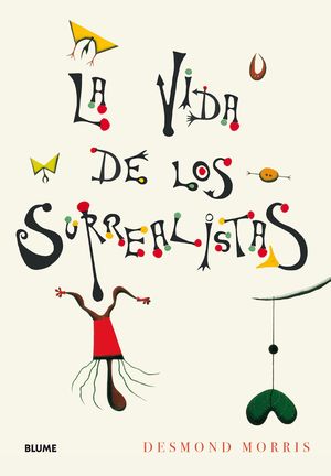 LA VIDA DE LOS SURREALISTAS