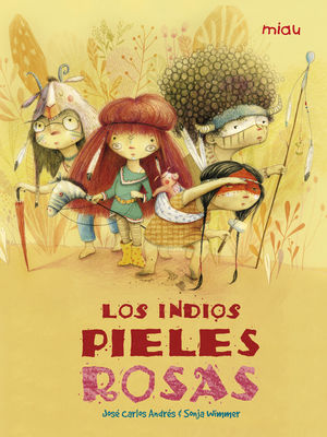 LOS INDIOS PIELES ROSAS