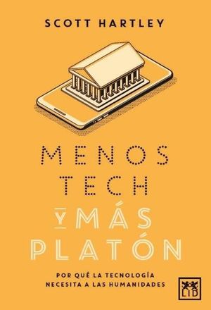 MENOS TECH Y MAS PLATON