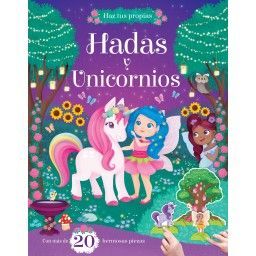 HAZ TUS PROPIAS HADAS Y UNICORNIOS. HAZ TU PROPIO. EDIC. ILUSTRADO (ESPAÑOL)