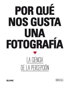 POR QUÉ NOS GUSTA UNA FOTOGRAFÍA