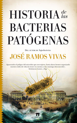 HISTORIA DE LAS BACTERIAS PATÓGENAS