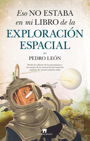 ESO NO ESTABA EN MI LIBRO DE LA EXPLORACIÓN ESPACI