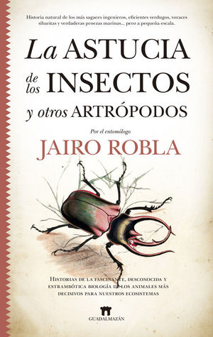 ASTUCIA DE LOS INSECTOS Y OTROS ARTROPODOS, LA