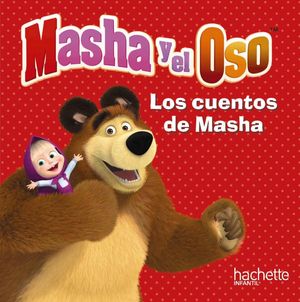 MASHA Y EL OSO LOS CUENTOS DE MASHA