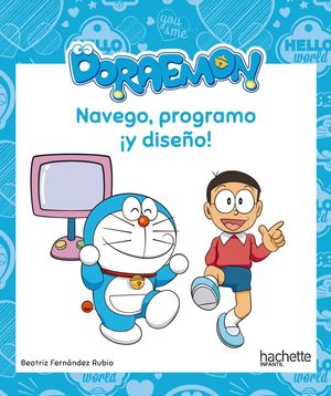 NAVEGO, PROGRAMO ¡Y DISEÑO! CON DORAEMON