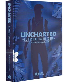 UNCHARTED: EL PESO DE LA HISTORIA