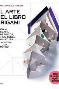 ARTE DEL ORIGAMI ORIGAMI KIRIGAMI LABERINTOS LIBRO