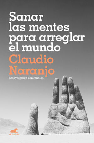 SANAR LAS MENTES PARA ARREGLAR EN MUNDO
