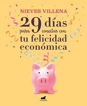 29 DÍAS PARA CONECTAR CON TU FELICIDAD ECONÓMICA