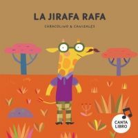 LA JIRAFA RAFA - CANTA LIBRO