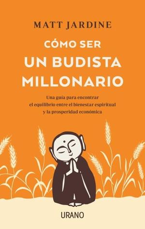 CÓMO SER UN BUDISTA MILLONARIO