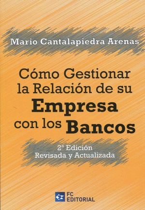 COMO GESTIONAR LA RELACION DE SU EMPRESA CON LOS B
