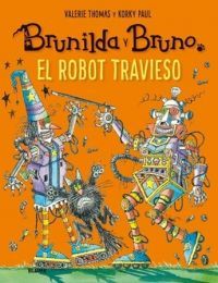 BRUNILDA Y BRUNO EL ROBOT TRAVIESO