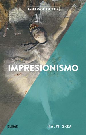 IMPRESIONISMO - ESENCIALES DEL ARTE