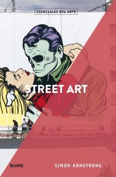 STREET ART ESENCIALES DEL ARTE - BLUME