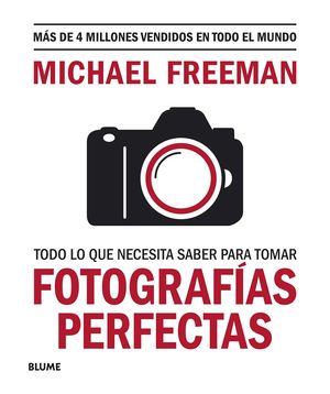 FOTOGRAFIA PERFECTAS TODO LO QUE NECESITA SABER PARA TOMAR