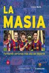 LA MASIA FORMANDO PERSONAS MAS ALLA DEL DEPORTE
