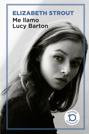 ME LLAMO LUCY BARTON (10º ANIVERSARIO)