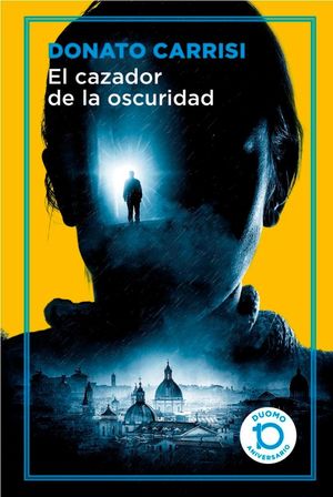 EL CAZADOR DE LA OSCURIDAD (10º ANIVERSARIO)