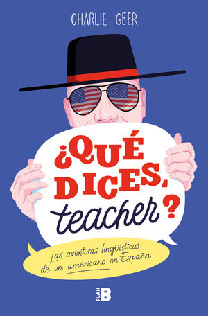 ¿QUÉ DICES, TEACHER