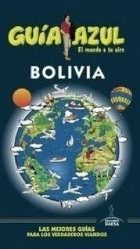 BOLIVIA. GUÍA AZUL 2019