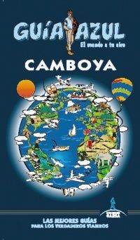 CAMBOYA 2019. GUÍA AZUL