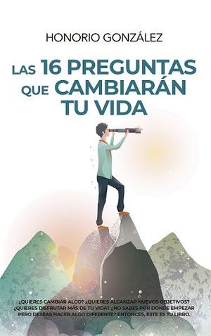 16 PREGUNTAS QUE CAMBIARÁN TU VIDA, LAS