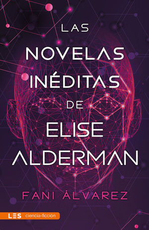 NOVELAS INEDITAS DE ELISE ALDERMAN, LAS