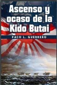 ASCENSO Y OCASO DE LA KIDO BUTAI.