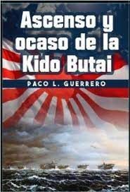 ASCENSO Y OCASO DE LA KIDO BUTAI.