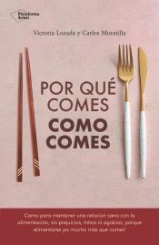 POR QUE COMES COMO COMES