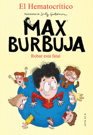 MAX BURBUJA 2 - ROBAR ESTÁ FATAL