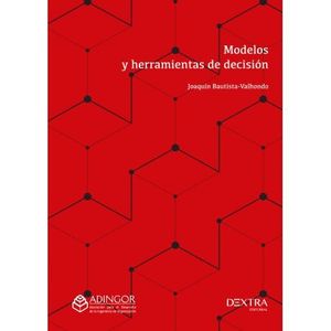 MODELOS Y HERRAMIENTAS DE DECISION