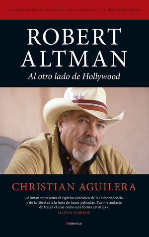 ROBERT ALTMAN. AL OTRO LADO DE HOLLYWOOD