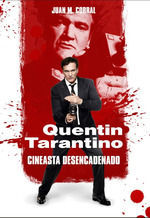 QUENTIN TARANTINO CINEASTA DESENCADENADO
