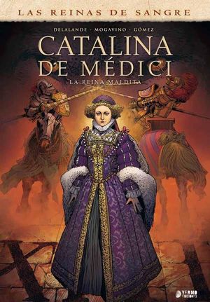 CATALINA DE MEDICI. LA REINA MALDITA