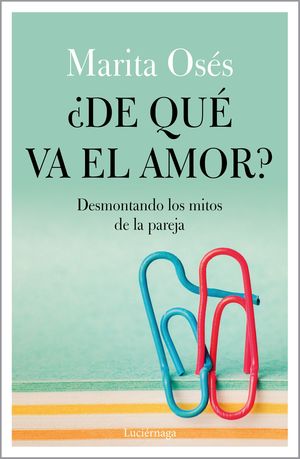 ¿DE QUÉ VA EL AMOR?