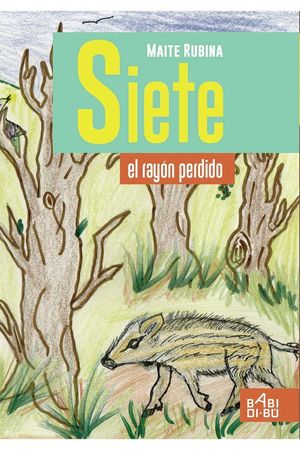 SIETE, EL RAYÓN PERDIDO