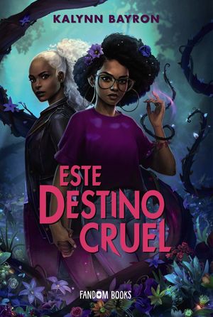 ESTE DESTINO CRUEL. ESTE CORAZÓN VENENOSO 2