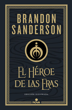 EL HÉROE DE LAS ERAS (NACIDOS DE LA BRUMA-MISTBORN [EDICIÓN ILUST