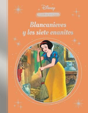 BLANCANIEVES Y LOS SIETE ENANITOS (LA MAGIA DE UN CLÁSICO DISNEY)