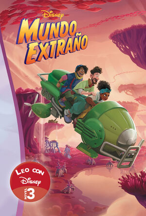 MUNDO EXTRAÑO. LEO CON DISNEY (NIVEL 3) (DISNEY. LECTOESCRITURA)