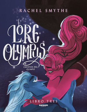 LORE OLYMPUS. VOLUMEN TRES