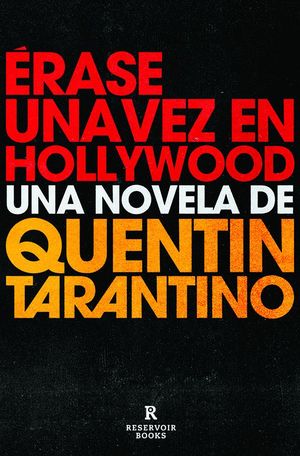 ÉRASE UNA VEZ EN HOLLYWOOD