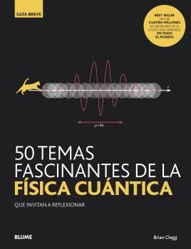 50 TEMAS FASCINANTES DE LA FISICA CUANTI